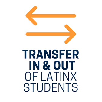 Transfer In and Out of Latinx Students